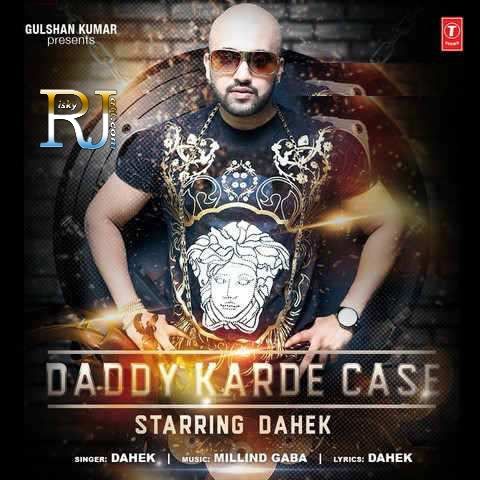 download Daddy Karde Case Dahek mp3 song ringtone, Daddy Karde Case Dahek full album download