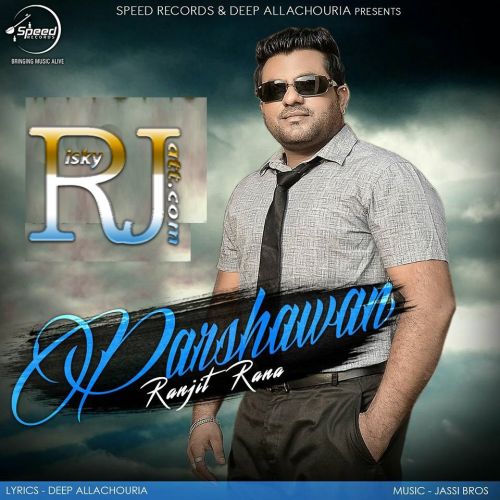 download Parshawan Ranjit Rana mp3 song ringtone, Parshawan Ranjit Rana full album download