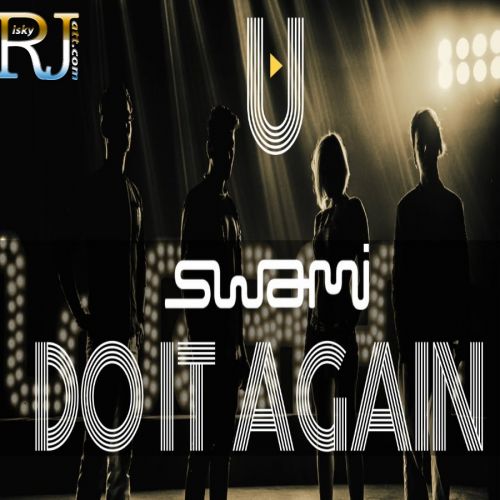 download Do It Again (DJ Swami Extended Mix) Swami mp3 song ringtone, Do It Again Swami full album download