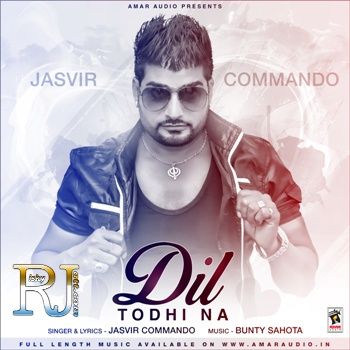 download Bhagat Singh Jasvir Commando mp3 song ringtone, Dil Todhi Na Jasvir Commando full album download