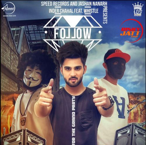 download Follow (ft Whistle) Inder Chahal mp3 song ringtone, Follow Inder Chahal full album download