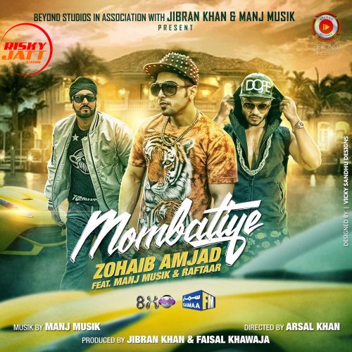 download Mombatiye Ft Raftaar Zohaib Amjad mp3 song ringtone, Mombatiye Zohaib Amjad full album download