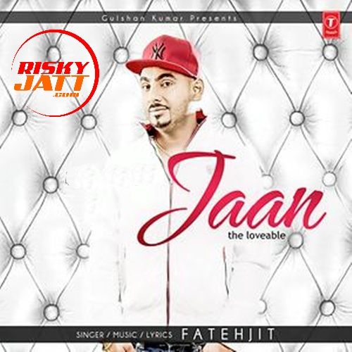 download Jaan Fateh Jeet mp3 song ringtone, Jaan Fateh Jeet full album download