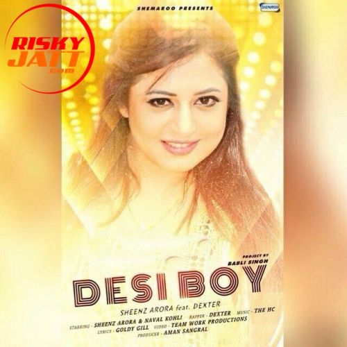 download Desi Boy Sheenz Arora mp3 song ringtone, Desi Boy Sheenz Arora full album download