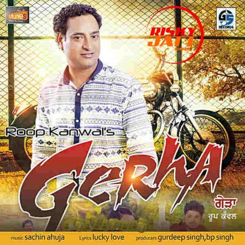 download Gerha ft Sachin Ahuja Roop Kanwal mp3 song ringtone, Gerha Roop Kanwal full album download