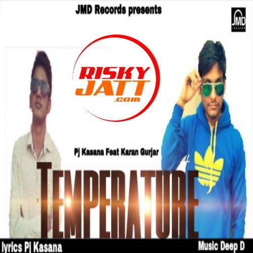 download Temperature Ft. Karan Gurjar PJ Kasana mp3 song ringtone, Temperature PJ Kasana full album download