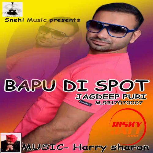 download Bapu Di Spot Jagdeep Puri mp3 song ringtone, Babu Di Spot Jagdeep Puri full album download