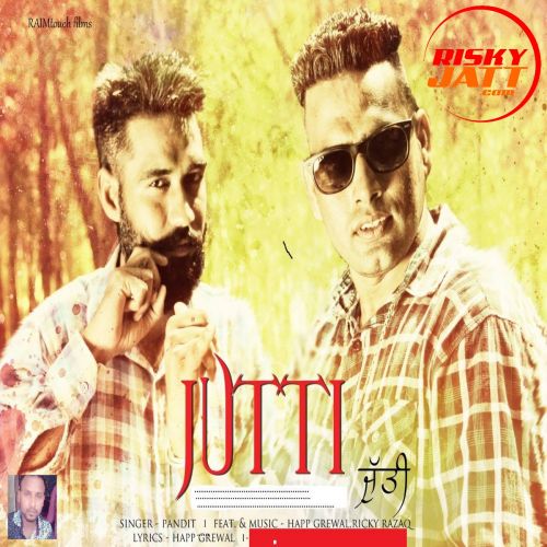 download Jutti Yaar Di Pandit,  Happy Grewal, Ricky Razaq mp3 song ringtone, Jutti Yaar Di Pandit,  Happy Grewal, Ricky Razaq full album download