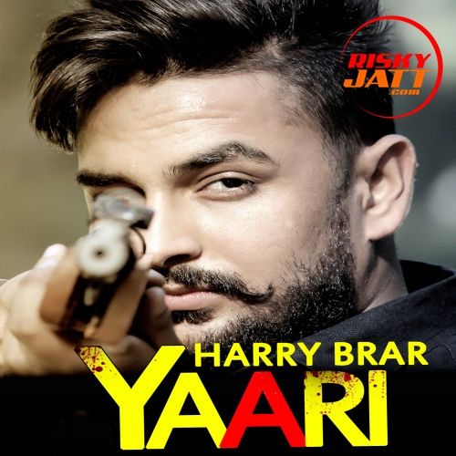 download Yaari Harry Brar mp3 song ringtone, Yaari Harry Brar full album download