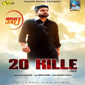 download 20 kille Goggi Dhaliwal mp3 song ringtone, 20 Kille Goggi Dhaliwal full album download