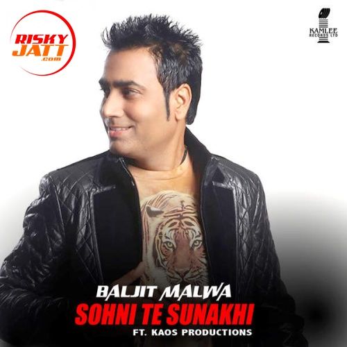 download Sohni Te Sunakhi Baljit Malwa mp3 song ringtone, Sohni Te Sunakhi Baljit Malwa full album download
