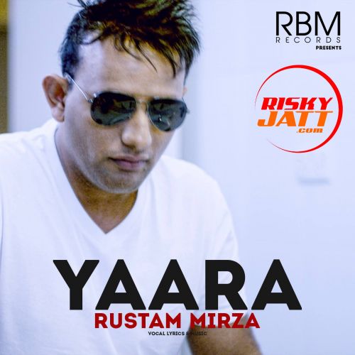 download Yaara Rustam Mirza mp3 song ringtone, Yaara Rustam Mirza full album download