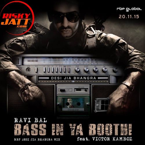 download Bass In Ya Boothi Ravi Bal, Victor Kamboz mp3 song ringtone, Bass In Ya Boothi Ravi Bal, Victor Kamboz full album download