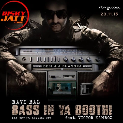 download Bass In Ya Boothi Ravi Bal, Victor Kamboz mp3 song ringtone, Bass In Ya Boothi Ravi Bal, Victor Kamboz full album download