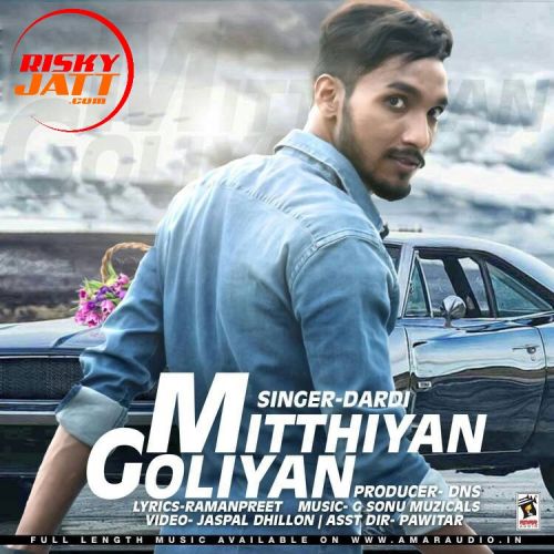 download Mitthiyan Goliyan Dardi mp3 song ringtone, Mitthiyan Goliyan Dardi full album download