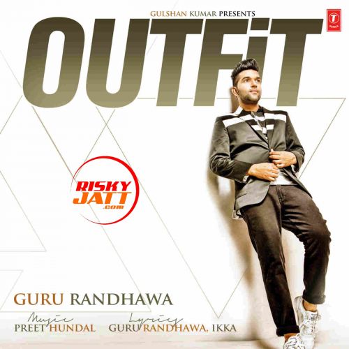 download Outfit Guru Randhawa mp3 song ringtone, Outfit Guru Randhawa full album download