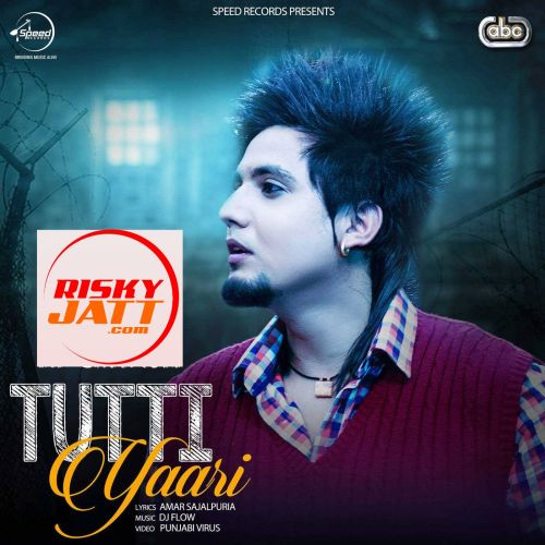 download Tutti Yaari A Kay mp3 song ringtone, Tutti Yaari A Kay full album download