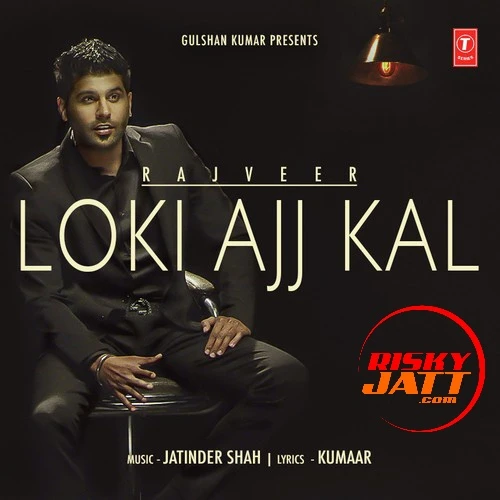download Loki Ajj Kal Rajveer mp3 song ringtone, Loki Ajj Kal Rajveer full album download