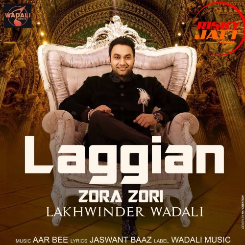 download Laggian Zorra Zori Lakhwinder Wadali mp3 song ringtone, Laggian Zorra Zori Lakhwinder Wadali full album download