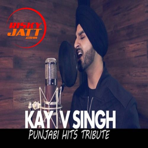 download Punjabi Hits Tribute Kay v Singh mp3 song ringtone, Punjabi Hits Tribute Mashup Kay v Singh full album download