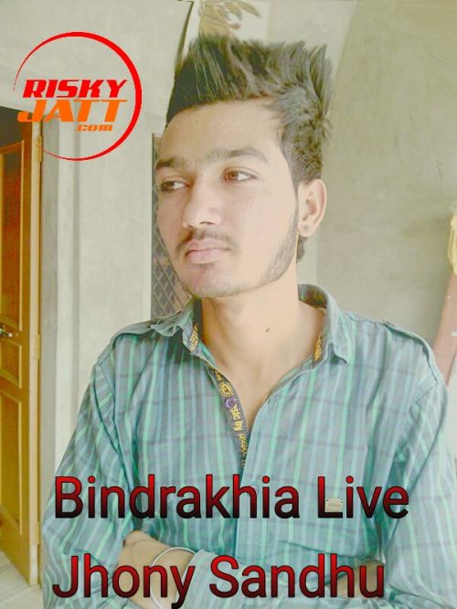 download Bindrakhia Live Jhony Sandhu mp3 song ringtone, Bindrakhia Live Jhony Sandhu full album download