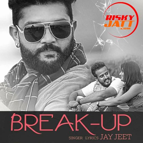 download Aqlaan Jay Jeet mp3 song ringtone, Break Up 2 Jay Jeet full album download