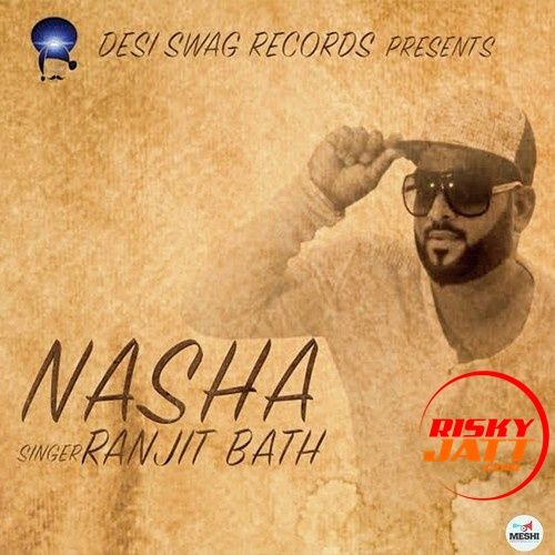 download Nasha Ranjit Baath mp3 song ringtone, Nasha Ranjit Baath full album download