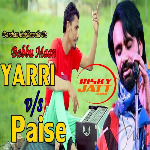 download Yaari vs Paisa Darshan Lakhewala mp3 song ringtone, Yaari vs Paisa Darshan Lakhewala full album download
