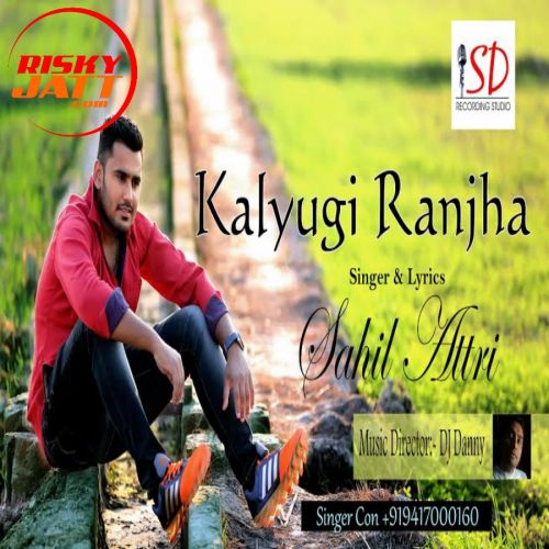 download Kalyugi Ranja Sahil Attri mp3 song ringtone, Kalyugi Ranja Sahil Attri full album download