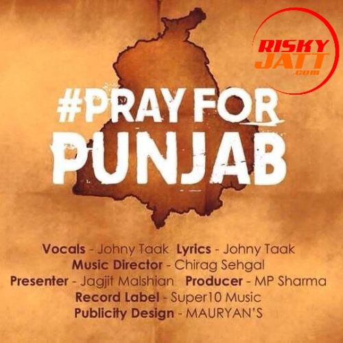 download Pray For Punjab Johny Taak mp3 song ringtone, Pray For Punjab Johny Taak full album download