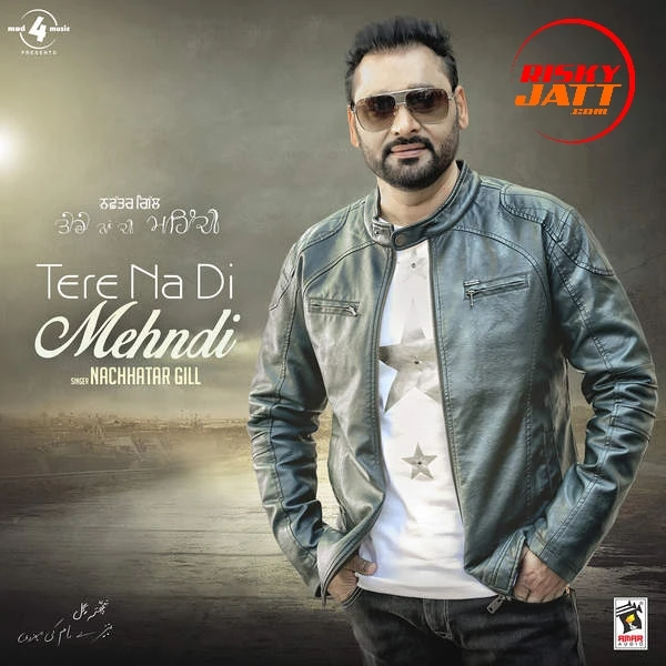 download Akhiyaan Bechain Nachhatar Gill mp3 song ringtone, Tere Na Di Mehndi Nachhatar Gill full album download