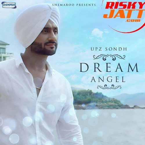 download Dream Angel Upz Sondh mp3 song ringtone, Dream Angel Upz Sondh full album download