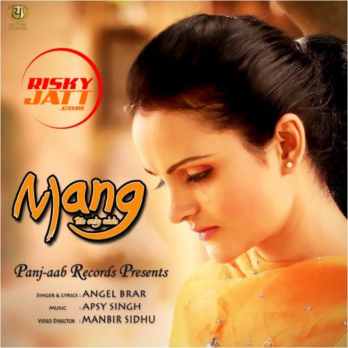 download Mang (The Only Wish) Angel Brar mp3 song ringtone, Mang (The Only Wish) Angel Brar full album download