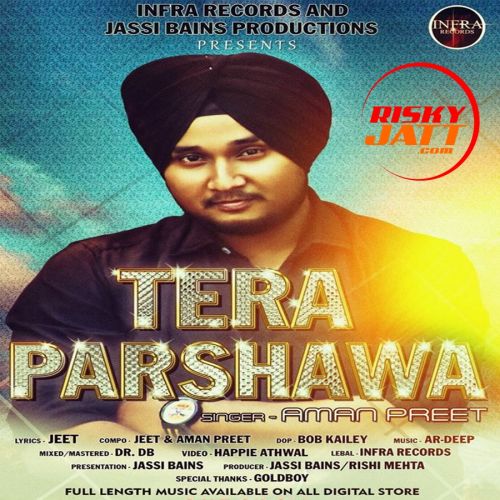 download Tera Parshawa Aman Preet mp3 song ringtone, Tera Parshawa Aman Preet full album download