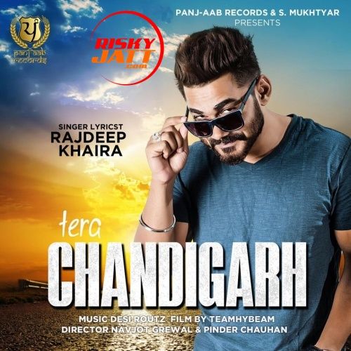 download Tera Chandigarh Rajdeep Khaira mp3 song ringtone, Tera Chandigarh Rajdeep Khaira full album download