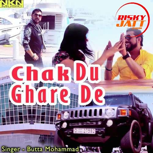 download Chak Du Ghare De Butta Mohammad mp3 song ringtone, Chak Du Ghare Butta Mohammad full album download