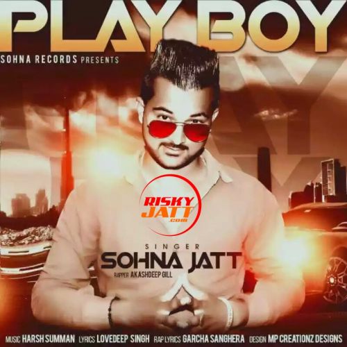 download Play Boy Sohna Jatt mp3 song ringtone, Play Boy Sohna Jatt full album download