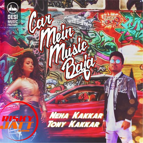 download Car Mein Music Baja Neha Kakkar, Tony Kakkar mp3 song ringtone, Car Mein Music Baja Neha Kakkar, Tony Kakkar full album download