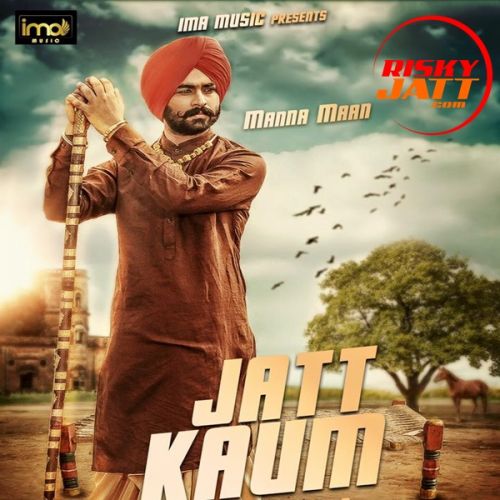 download Jatt Kaum Manna Mann mp3 song ringtone, Jatt Kaum Manna Mann full album download