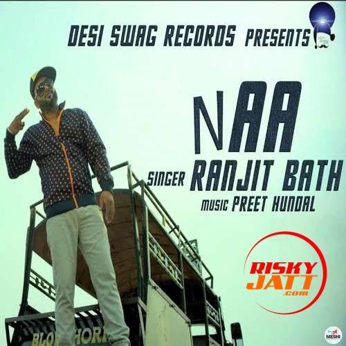 download Naa Ranjit Bath mp3 song ringtone, Naa Ranjit Bath full album download