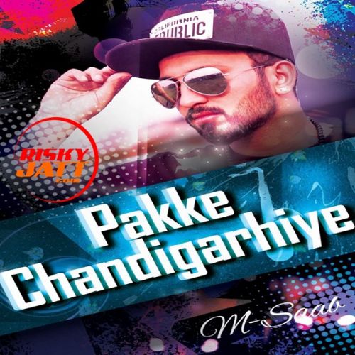 download Pakke Chandigarhie M. Saab mp3 song ringtone, Pakke Chandigarhie M. Saab full album download