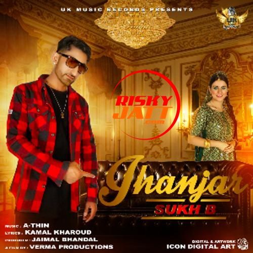 download Jhanjar Sukh B mp3 song ringtone, Jhanjar Sukh B full album download