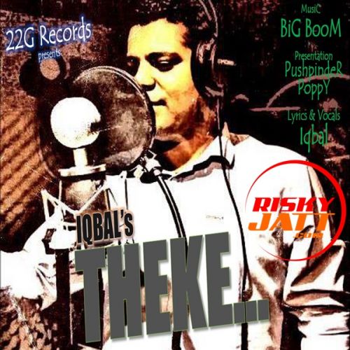 download Theke Iqbal Sandhu mp3 song ringtone, Theke Iqbal Sandhu full album download