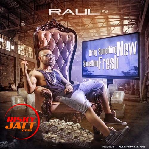 download Bring Something New Something Raul mp3 song ringtone, Bring Something New Something Fresh Raul full album download