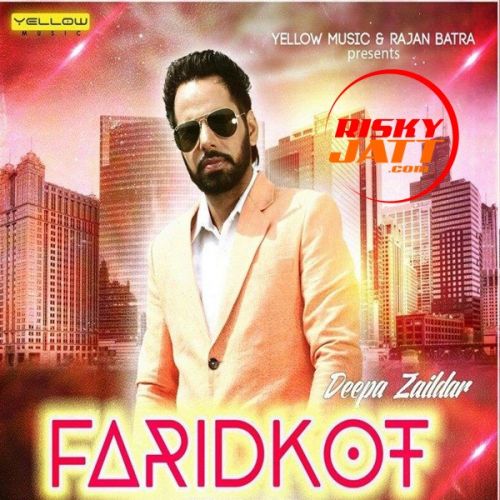download Faridkot Deepa Zaildar mp3 song ringtone, Faridkot Deepa Zaildar full album download