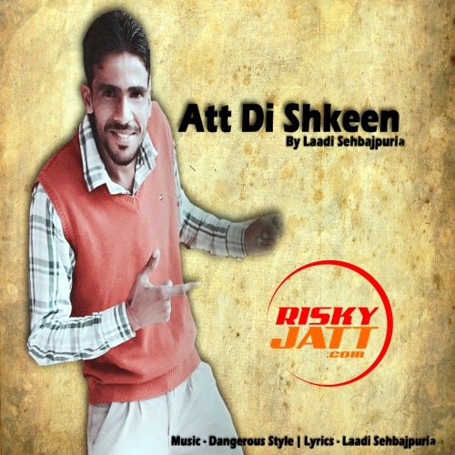 download Att Di Shkeen Laadi Sehbajpuria mp3 song ringtone, Att Di Shkeen Laadi Sehbajpuria full album download