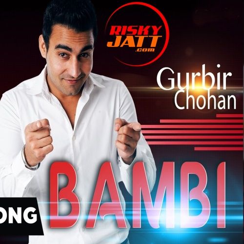 download Bambi Gurbir Chohan mp3 song ringtone, Bambi Gurbir Chohan full album download