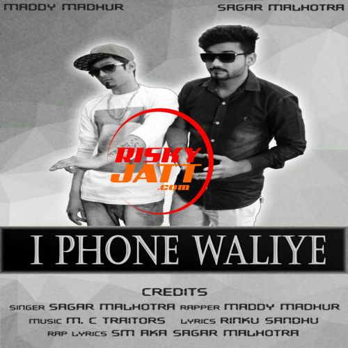 download IPhone Waliye Sagar Malhotra, Rapper Maddy, MC traitor mp3 song ringtone, IPhone Waliye Sagar Malhotra, Rapper Maddy, MC traitor full album download