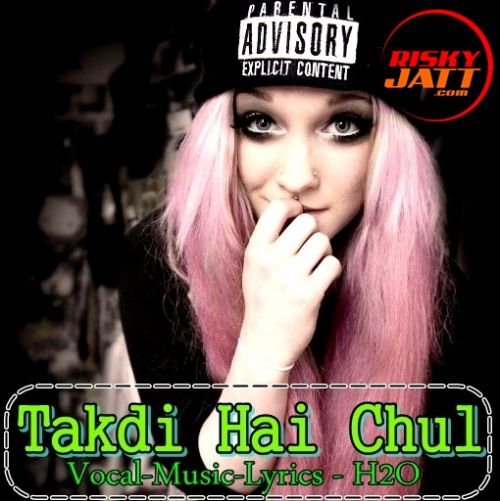 download Takdi Hai Chul H2O mp3 song ringtone, Takdi Hai Chul H2O full album download