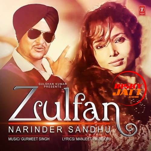 download Zulfan Narinder Sandhu mp3 song ringtone, Zulfan Narinder Sandhu full album download